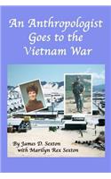 Anthropologist Goes to the Vietnam War