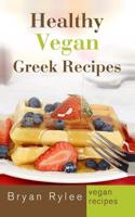 Vegan Cookbook: Healthy Vegan Greek Recipes