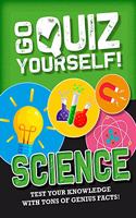 Go Quiz Yourself!: Science: (Go Quiz Yourself!)
