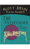 Scott Joplin Piano Scores - The Entertainer and Other Classics by the "King of Ragtime"