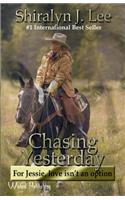 Chasing Yesterday: For Jessie, Love isn't an option