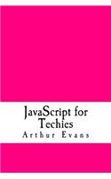JavaScript for Techies