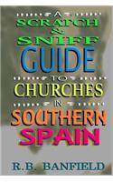 A Scratch-and-Sniff Guide to Churches in Southern Spain