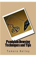 Pendulum Dowsing Techniques and Tips