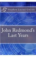 John Redmond's Last Years