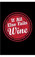 If All Else Fails Wine