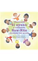 Observando el ayuno y celebrando Naw-Ruz alrededor del mundo
