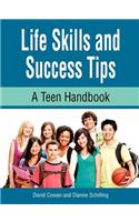 Life Skills and Success Tips, a Teen Handbook