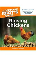 The Complete Idiot's Guide to Raising Chickens