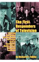 The First Responders of Television