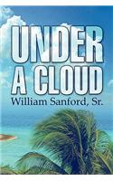 Under a Cloud: (English)