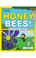 Explore Honey Bees!