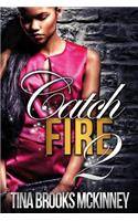 Catch Fire 2
