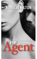 Top Agent: A Hot & Steamy Aurelia Hilton's Romance Short Novel Book 4