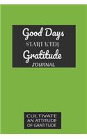 Good Days Start With Gratitude