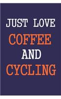Just love coffee and Cycling notebook/Journal