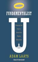 Fundamentalist U Lib/E