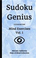 Sudoku Genius Mind Exercises Volume 1: Merced, California State of Mind Collection