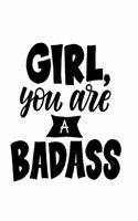 Girl, You Are A Badass