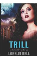 Trill: Large Print Edition