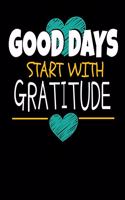 Good Days Start With Gratitude