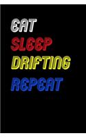 Eat Sleep drifting Repeat Notebook Fan Sport Gift