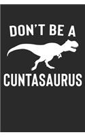 Don't Be A Cuntasaurus