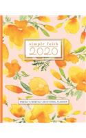 Simple Faith 2020: Weekly and Monthly Devotional Calendar Planner with Bible Verses - Yellow Poppies