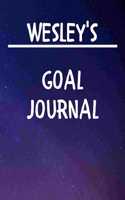 Wesley's Goal Journal: 2020 New Year Planner Goal Journal Gift for Wesley / Notebook / Diary / Unique Greeting Card Alternative