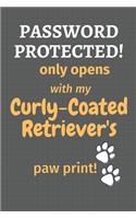 Password Protected! only opens with my Curly-Coated Retriever's paw print!: For Curly-Coated Retriever Dog Fans