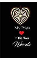 My pops in his own words: A guided journal to tell me your memories, keepsake questions.This is a great gift to Dad, grandpa, granddad, father and uncle from family members, 