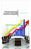 Practical Business Analytics Using SAS