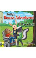 Paddy's Recess Adventures at Hilltop School