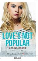 Love's Not Popular - Losing Cassie (Book 1) Contemporary Romance