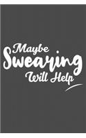 Maybe Swearing Will Help