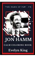 Jon Hamm Calm Coloring Book: (0 Jon Hamm Calm Coloring Books)