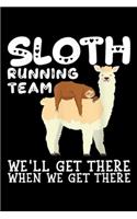 Sloth Running Team we'll get there when we get there: Sloth Running Team Gif With A Llama Napping Journal/Notebook Blank Lined Ruled 6x9 100 Pages