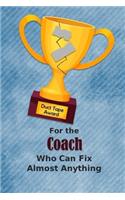 For the Coach Who Can Fix Almost Anything - Duct Tape Award