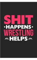 Shit Happens Wrestling Helps: Personal Planner 24 month 100 page 6 x 9 Dated Calendar Notebook For 2020-2021 Academic Year