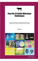 Pug-Pin 20 Selfie Milestone Challenges: Pug-Pin Milestones for Memorable Moments, Socialization, Indoor & Outdoor Fun, Training Volume 4