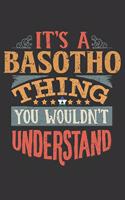 It's A Basotho Thing You Wouldn't Understand: Lesotho Notebook Journal 6x9 Personalized Gift For It's A Basotho Thing You Wouldn't Understand Lined Paper