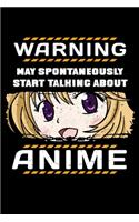 Warning May Spontaneously Start Talking About Anime