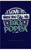 I Love It When You Call Me Big Poppa Journal