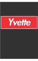 Yvette: Yvette Planner Calendar Notebook Journal, Personal Named Firstname Or Surname For Someone Called Yvette For Christmas Or Birthdays This Makes The Pe