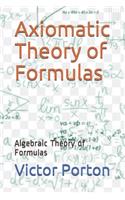 Axiomatic Theory of Formulas