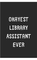 Okayest Library Assistant Ever