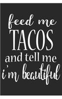 Feed Me Tacos