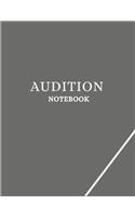 Audition Notebook: Casting Agenda and Journal - All in one Edition for Auditions, Rehearsals, Performances, Classes, Lessons and More (Audition Log)