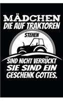 Mädchen die auf Traktoren stehen sind nicht verrückt sie sind ein Geschenk Gottes: A5 110 Seiten Punkteraster I Notizbuch I Landwirt I Landwirtschaft I Bauer I Trecker I Traktor I Geschenk