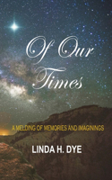 Of Our Times